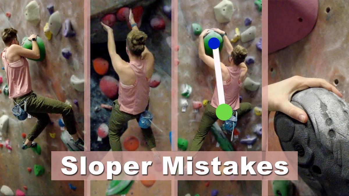 'Video thumbnail for 4 Sloper Mistakes Beginner Boulderers Make'