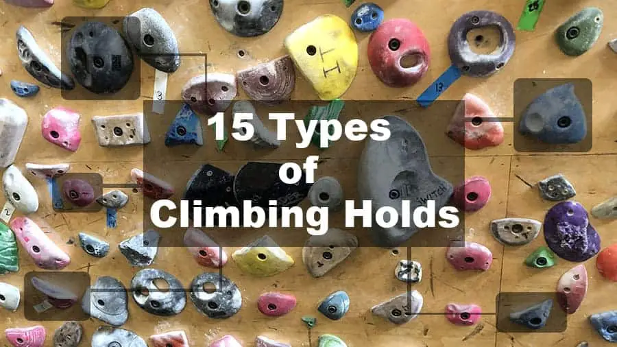 15 Types of Climbing Handholds And How to Use Them Send Edition