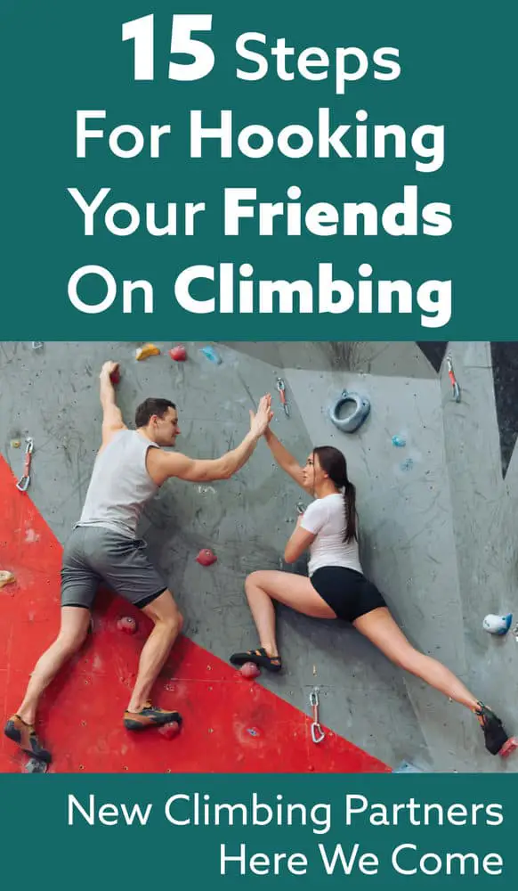 How to Introduce Your Friends To Climbing (15 Steps) Send Edition