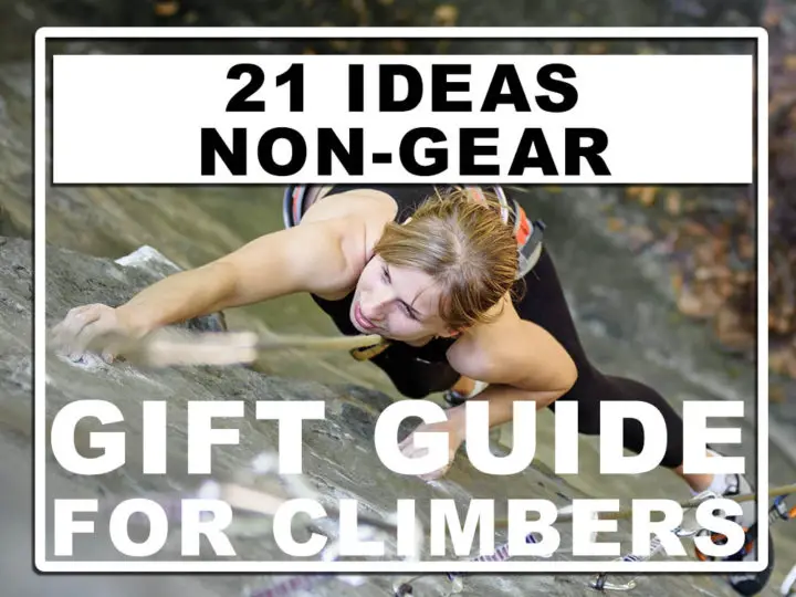 Non-Gear Gift Guide for Climbers | 21 Ideas